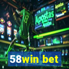 58win bet